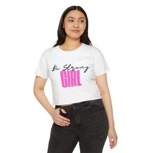 Top corto para damas Be Strong Girl: moda femenina empoderante